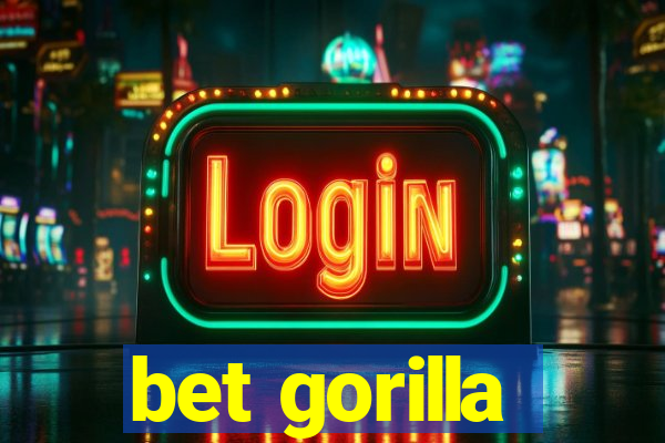 bet gorilla